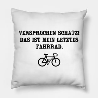 Das ist mein letztes fahrrad Pillow