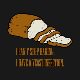 Yeast Infection T-Shirt