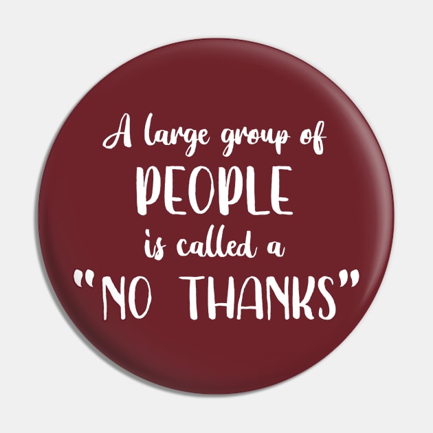 A Large Group of People is Called a No Thanks Pin by PeppermintClover