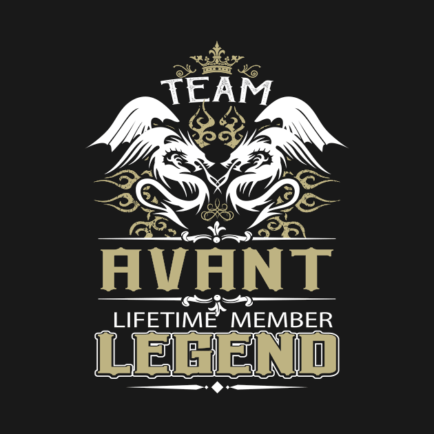 Avant Name T Shirt -  Team Avant Lifetime Member Legend Name Gift Item Tee by yalytkinyq