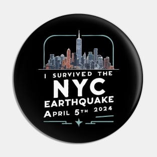 I Survived The NYC Earthquake, April 5th 2024 Pin