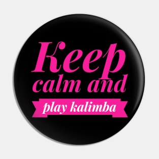 Keep Calm and Play Kalimba Pin