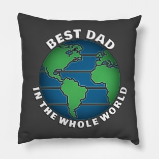 Best Dad In The Whole World Pillow