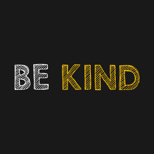 Be kind by Dexter