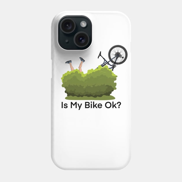 Is my bike ok? - funny mountain bike design Phone Case by Oli's Art and Print