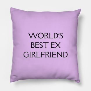 World's Best Ex Girlfriend Pillow