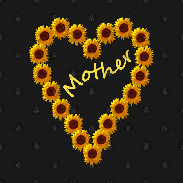 Disover Mothers Day Sunflower Heart for Mother - Mother - T-Shirt