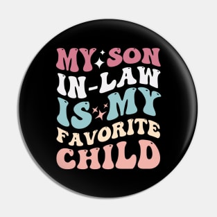 My son in-law is my favorite child Pin