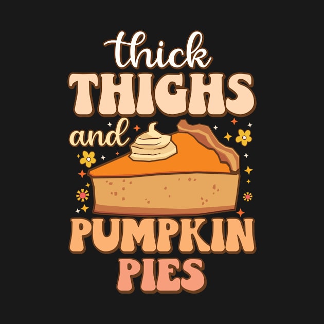 Thick Thighs Pumpkin Pies Funny Foodie meme Thanksgiving by UNXart