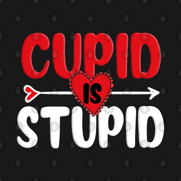 Funny Cupid Is Stupid Vintage Anti Valentine Day Single Gift by Proficient Tees