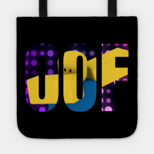 next gen roblox bag Roblox Oof Tote Bags Teepublic Uk