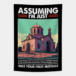 Assuming I'm Just The Byzantine Church Was Your First Mistake Tapestry