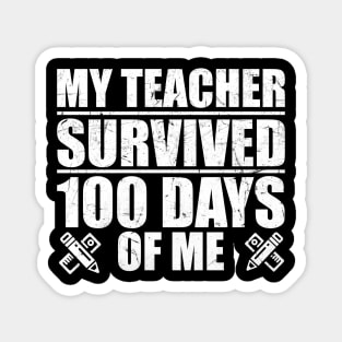 My Teacher Survived 100 Days Of Me Funny Student Magnet