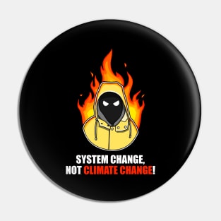 Greta Thunberg system change, not climate change! Pin