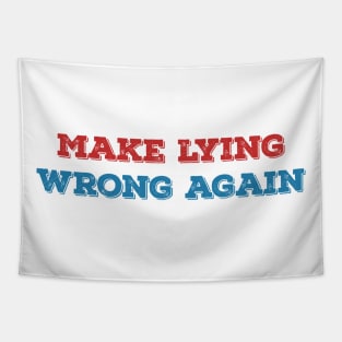 Make lying wrong again Tapestry