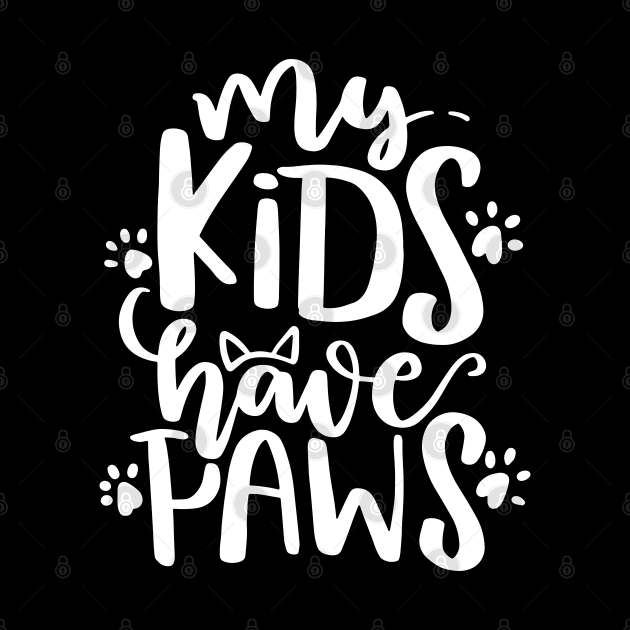 My kids have paws by P-ashion Tee