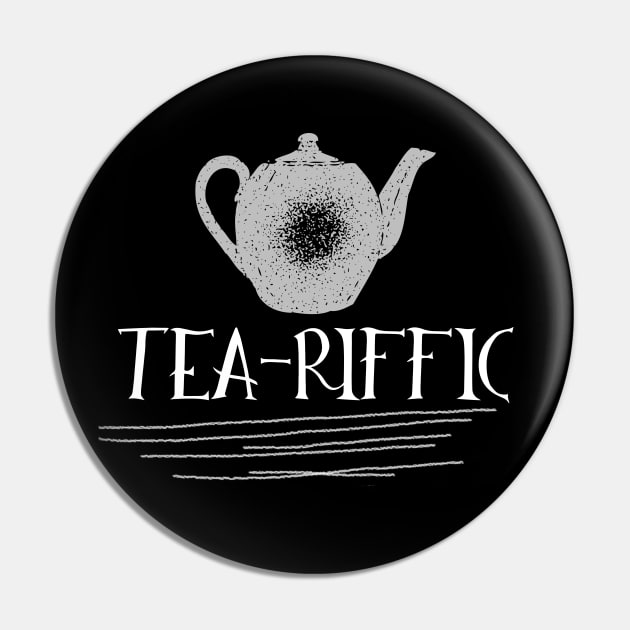 Tea-Riffic Tee. The perfect gift for the tea lover in your life. Teariffic. Pin by That Cheeky Tee