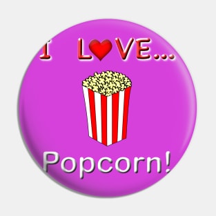 I Love Popcorn Pin