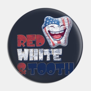 4th of July Dentist Red, White & Tooth Distressed Design Pin