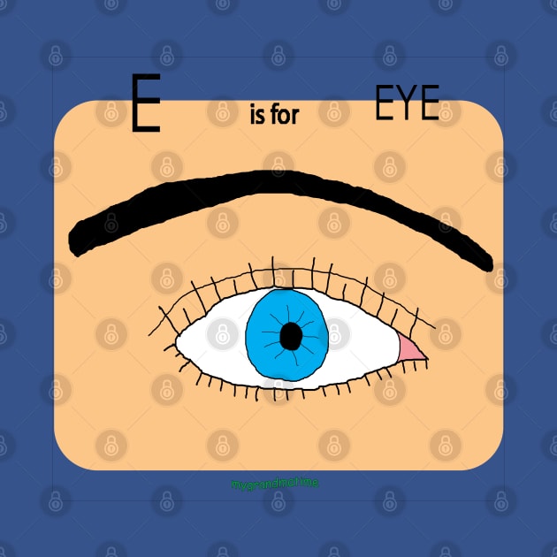 E is for EYE by mygrandmatime