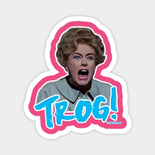 Trog! Magnet