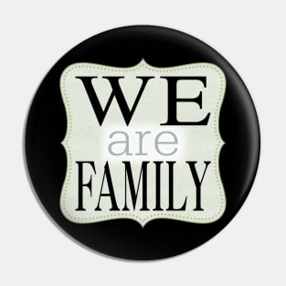 We are family Pin