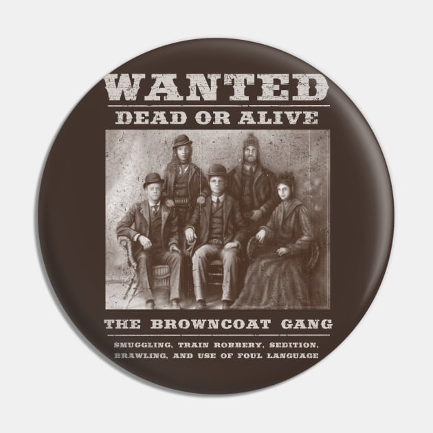 The Browncoat Gang Pin by kg07_shirts