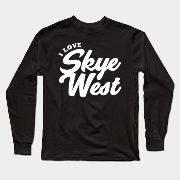 I Love Skye West Skye West Long Sleeve T Shirt Teepublic