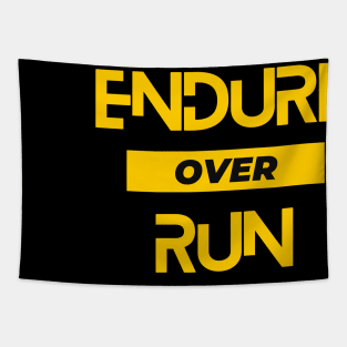 Endure Over Run. A beautiful design for runners, with the slogan "endure over run"! Tapestry