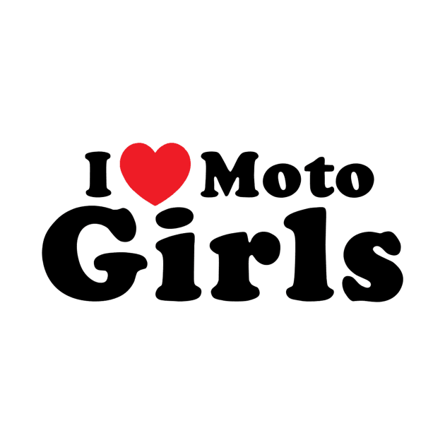 I Love Moto Girls by Vlog Epicness