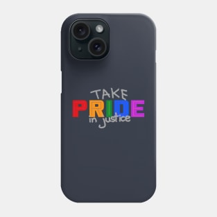 Take Pride in Justice - Pride Month June 2020 Phone Case