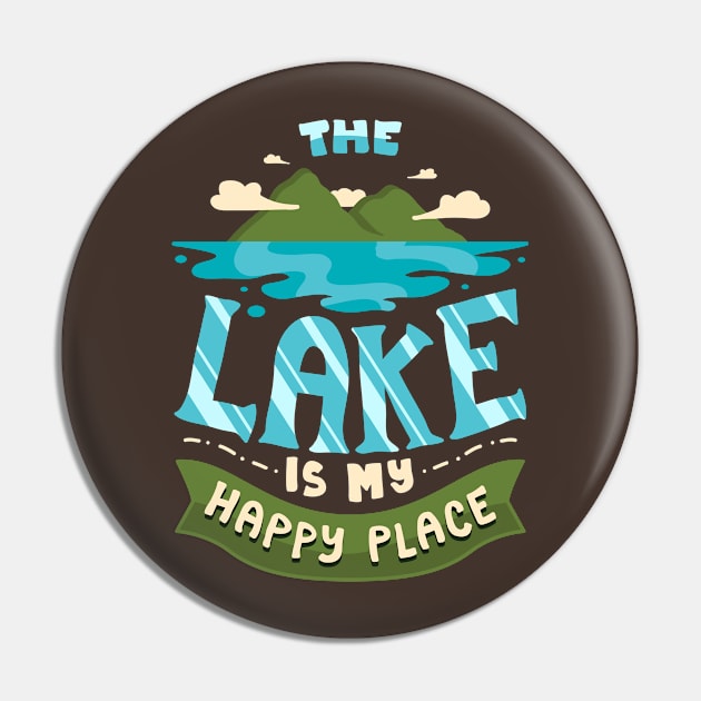 BOATING / LAKE The Lake Is My Happy Place Pin by BEEtheTEE