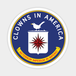 CIA: Clowns In America Magnet