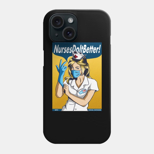 nurses do it better Phone Case by opoyostudio