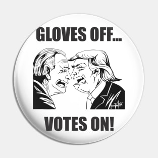 trump biden gloves off votes on bw version Tshirt and Novelty gift Pin