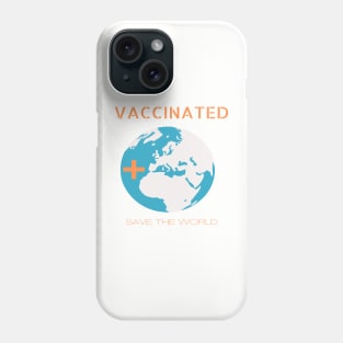 vaccinated stay away save the world Phone Case