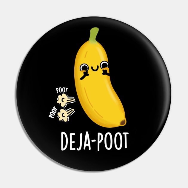 Deja-poot Cute Banana Double Fart Pun Pin by punnybone