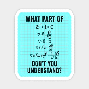 What Part Of Don't You Understand For Physics Teacher Magnet