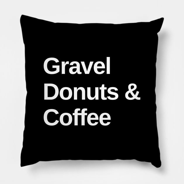 Gravel, Donuts and Coffee Gravel Shirt, Funny Gravel, Gravel Lover, Gravel Roads, Gravel Party, Gravel Bikes and Donuts Lover, Gravel Bikes, DonuT Lover, Gravel Shirt, Graveleur, Gravelista, Gravel Gangsta Pillow by CyclingTees