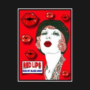 RED LIPS KISS MY BLUES AWAY T-Shirt