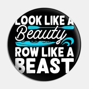 Look Like A Beauty Row Like A Beast Rafting T shirt For Women Pin