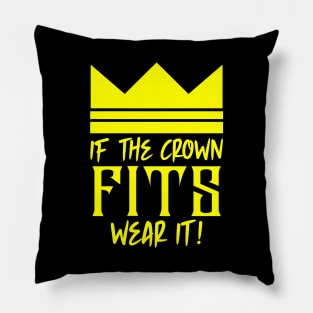 If the crown fits wear it Pillow