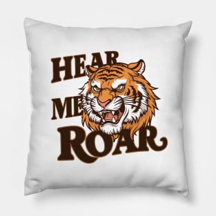 Hear Me Roar Pillow