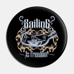 Sailing Is Freedom Pin