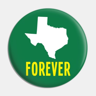 Texas forever Pin