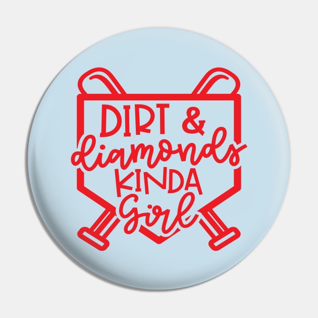 Dirt and Diamonds Kinda Girl Softball Baseball Cute Funny Pin by GlimmerDesigns