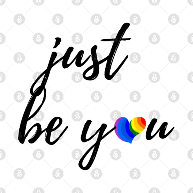 Just Be You LGBT Pride by 9 Turtles Project