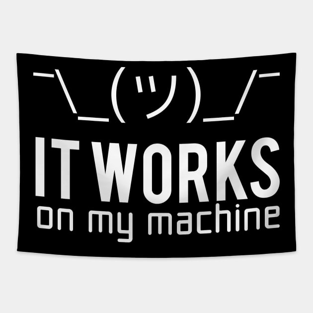 Programmer T-shirt - It works on my machine Tapestry by Anime Gadgets