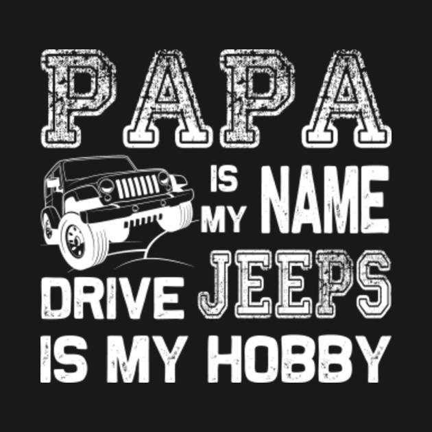 Download Jeep Papa Father's Day Gift Jeep Dad Jeep Men Jeep Offroad ...