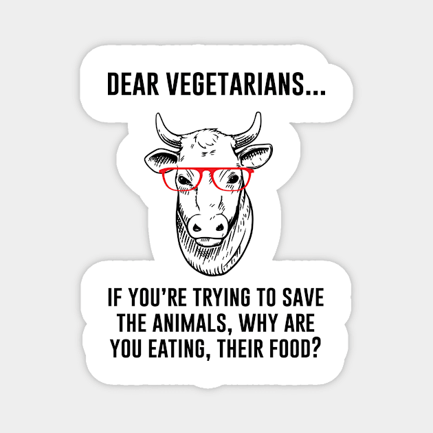 Sarcastic vegetarian saying Magnet by Periaz